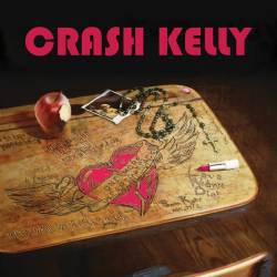 Crash Kelly : One More Heart Attack